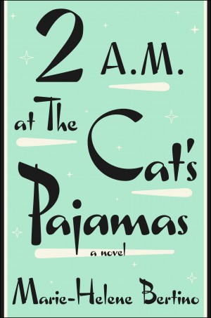 2 A.M. at the Cat’s Pajamas