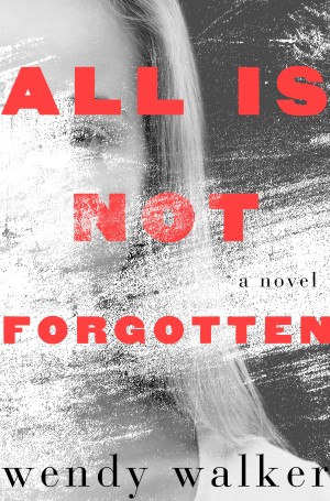 All Is Not Forgotten