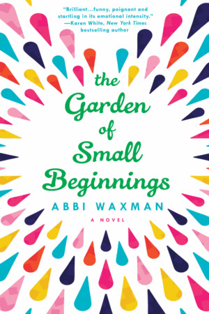 The Garden of Small Beginnings