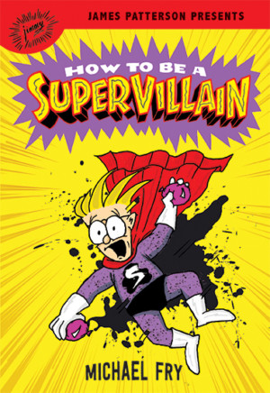 How To Be A Supervillain