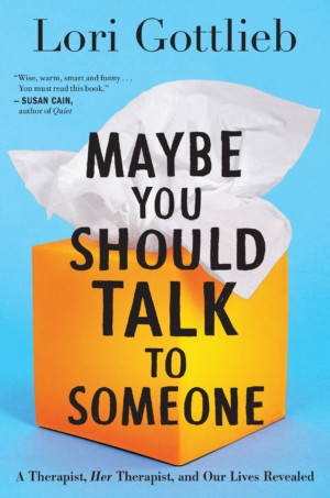 Maybe You Should Talk to Someone