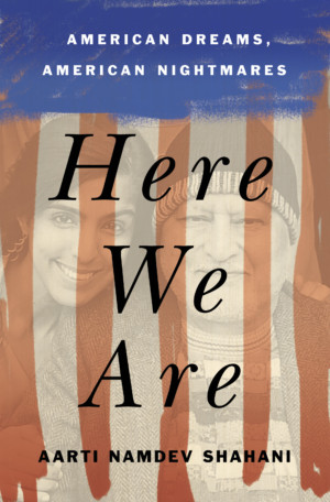 Here We Are: American Dreams, American Nightmares